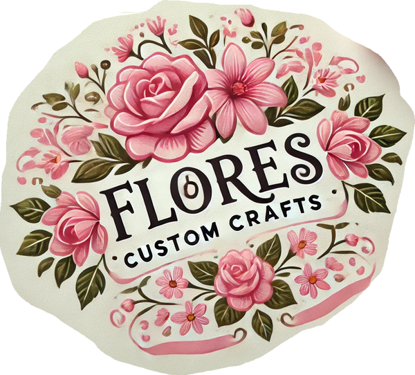 Flores Custom Crafts